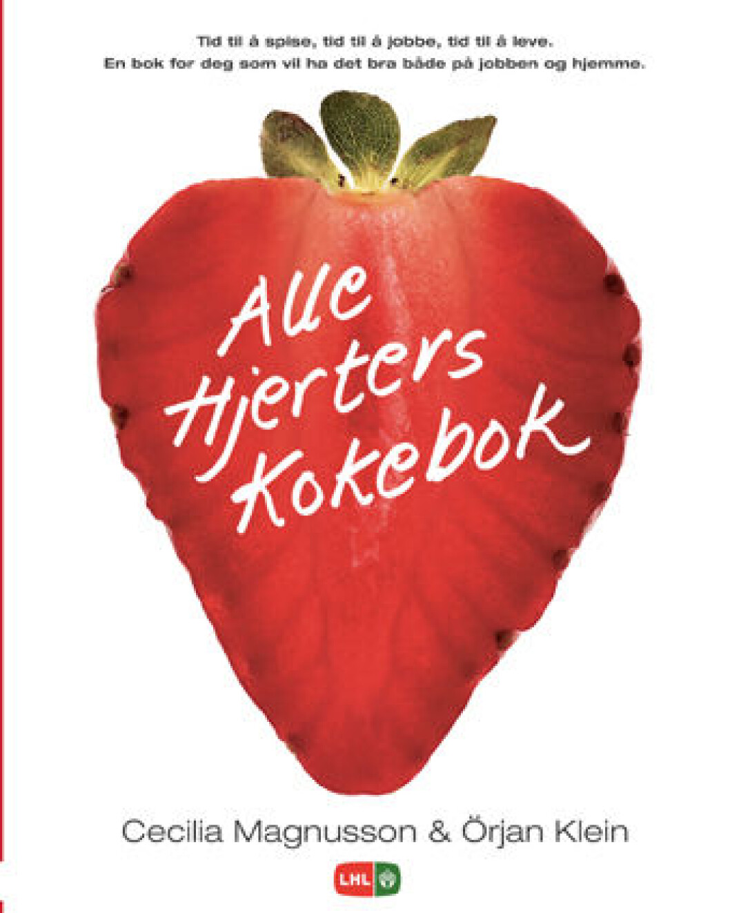 Alle Hjerters Kokebok Alle Hjerters Kokebok